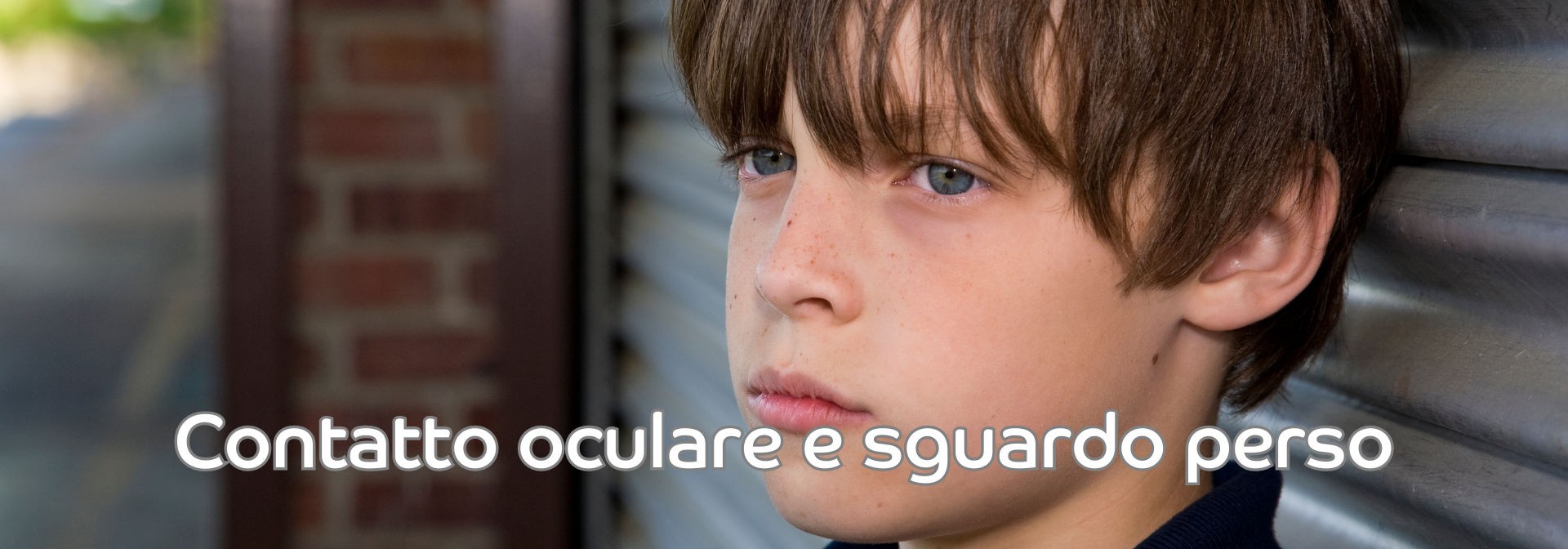 Contatto oculare e sguardo perso